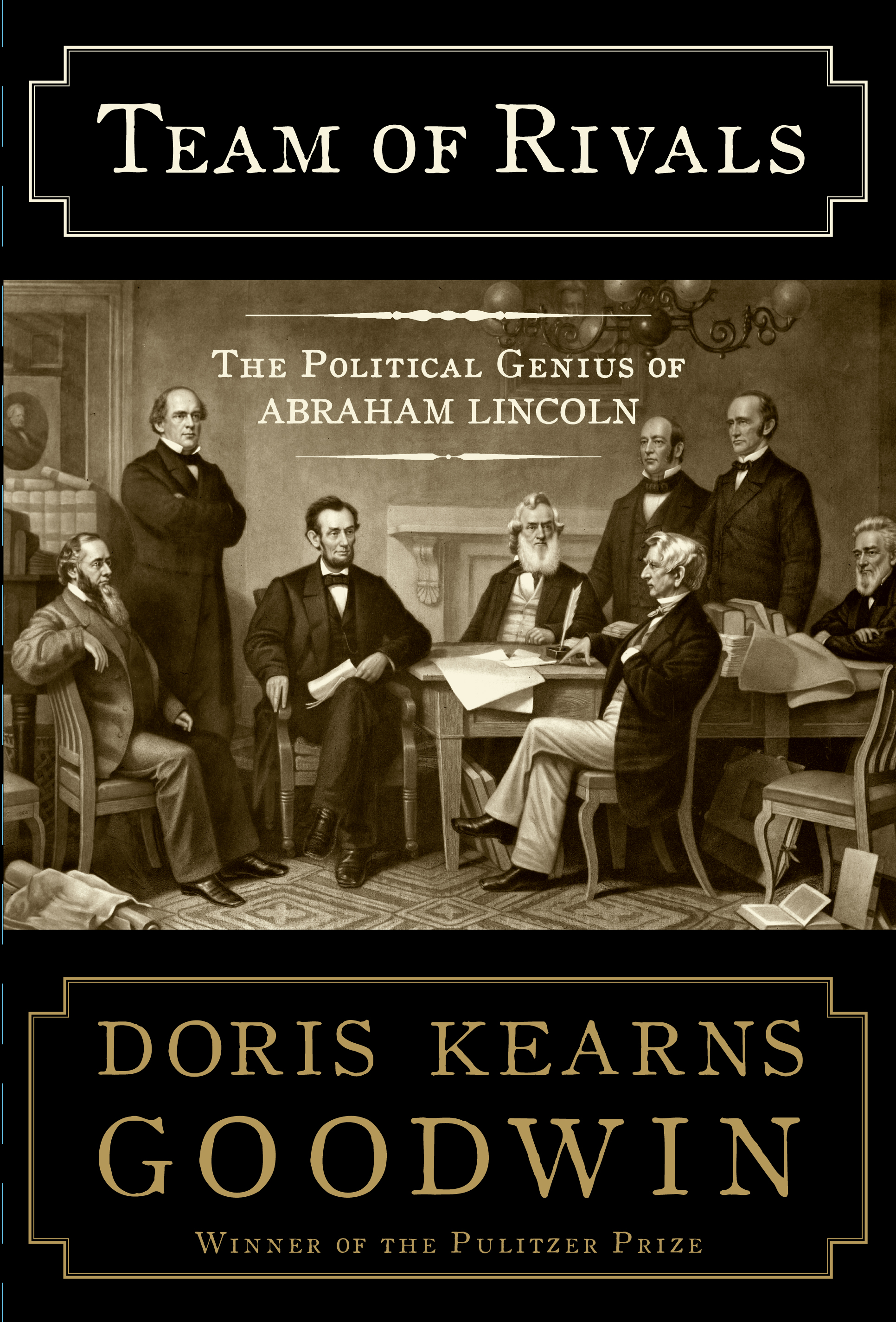 Team of Rivals (2005) Doris Kearns Goodwin